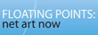 Floating Points: Net Art Now Logo